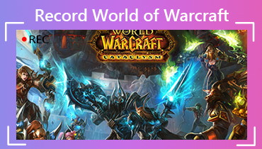 World of Warcraft（WOW）を記録する最高のゲームレコーダー